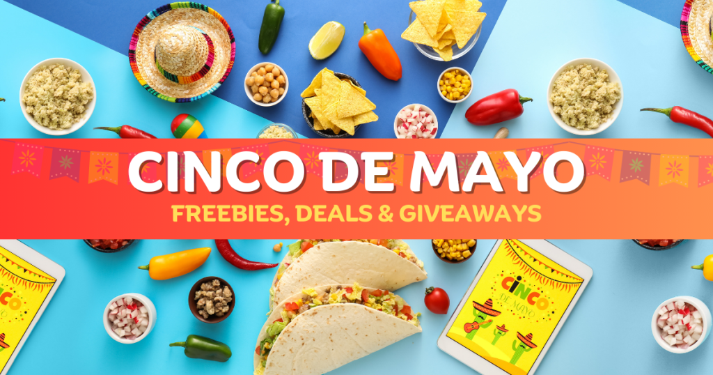 Cinco de Mayo 2025: Freebies, Deals & Giveaways